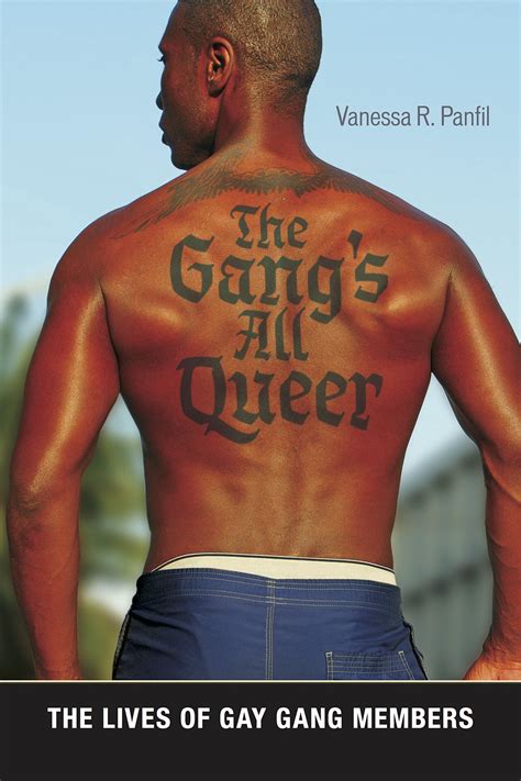 gay gangbanger|The Gang's All Queer : The Lives of Gay Gang Members.